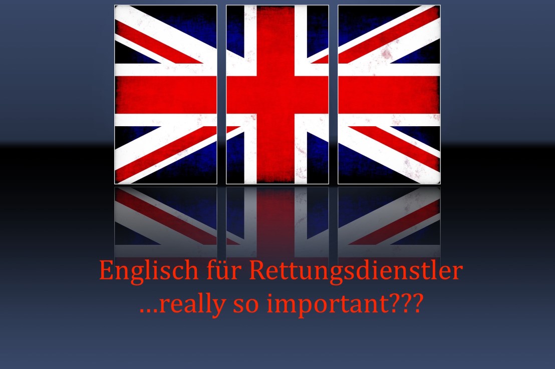 Englisch für Rettungsdienstler – really so important???